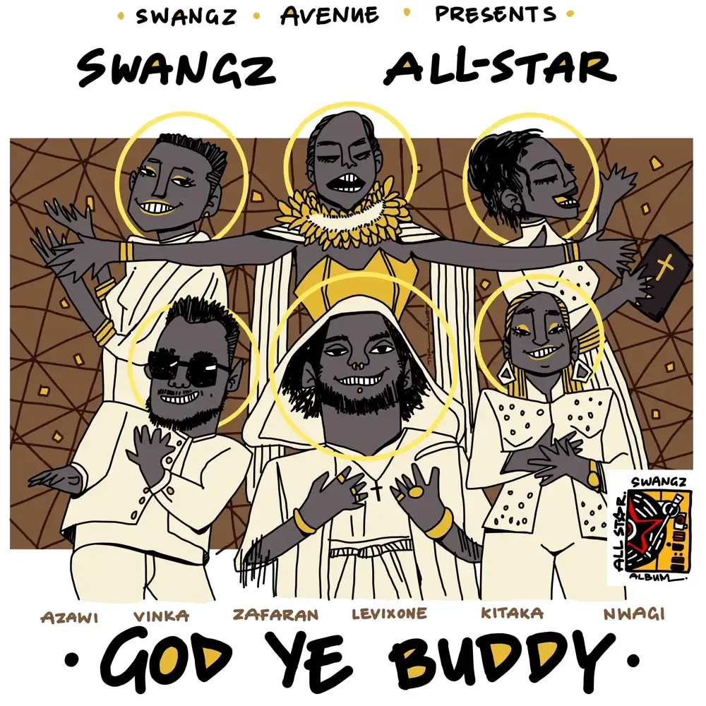 God Ye Buddy - Azawi, Vinka, Winnie Nwagi, Elijah Kitaka, Zafaran, Levixone