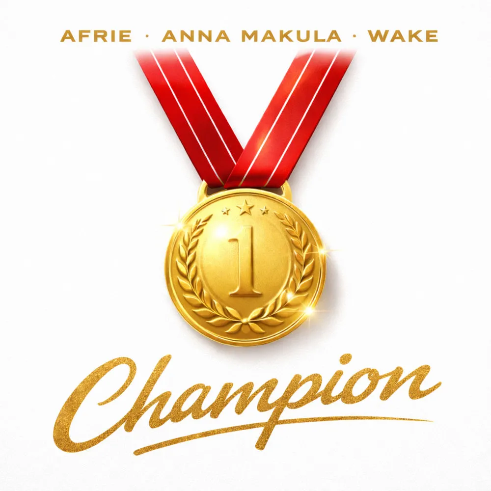 Champion - Afrie, Wake, Anna Makula