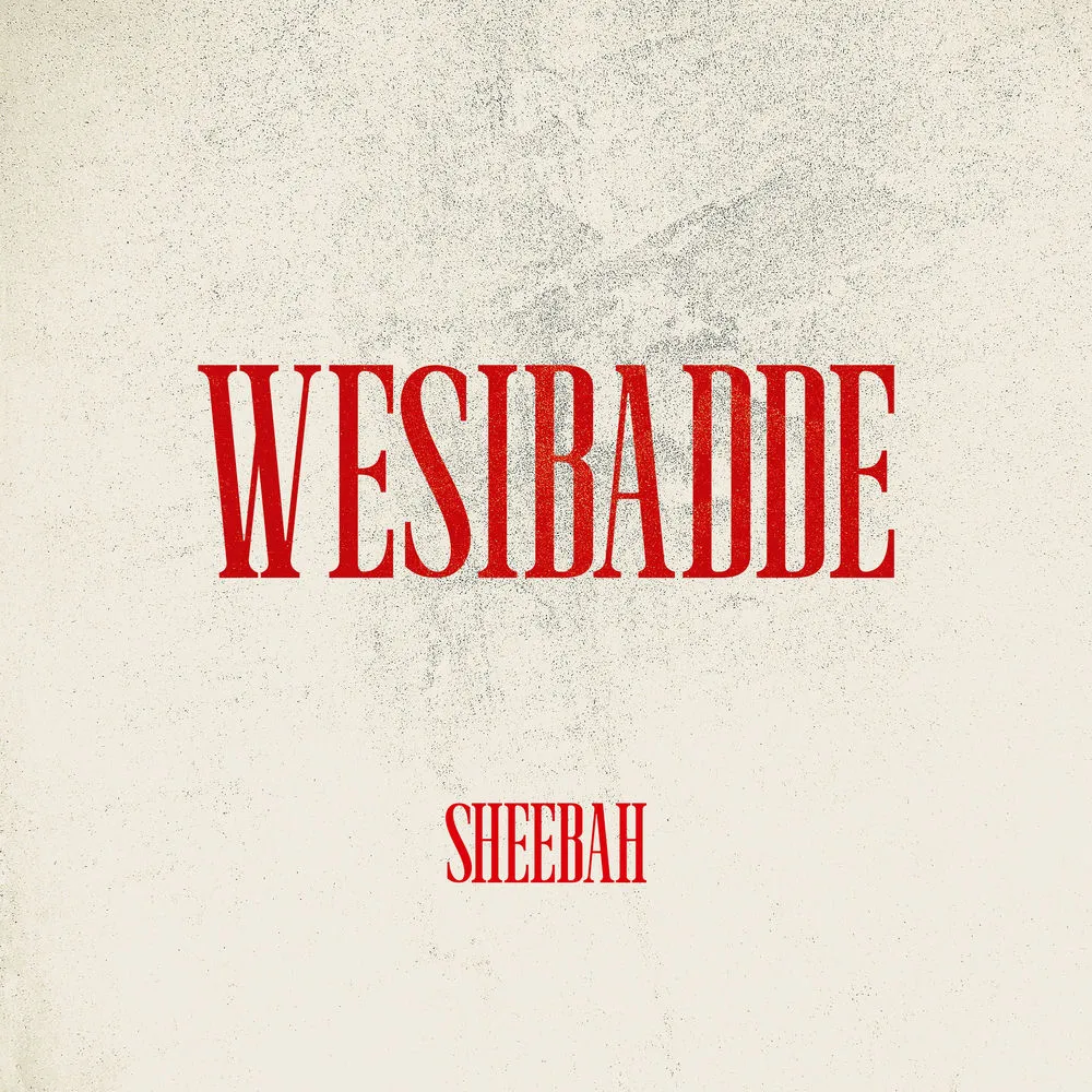 Wesibadde - Sheebah