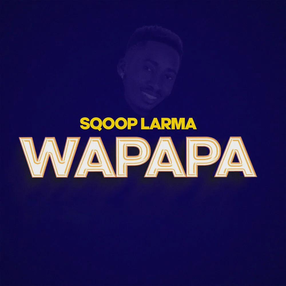 Wapapa - Sqoop Larma
