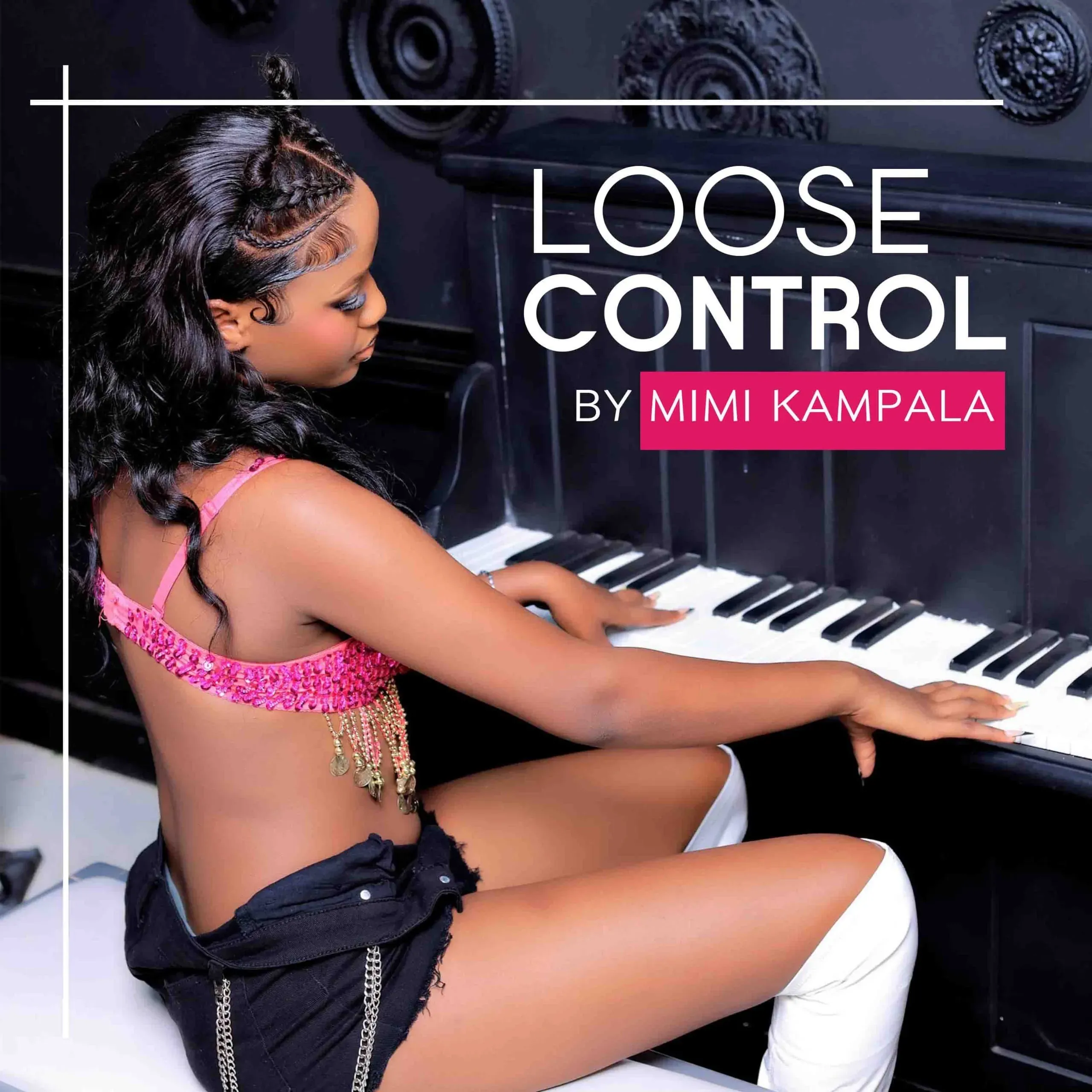 Loose Control - Mimi Kampala