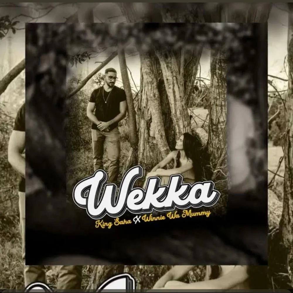 Wekka - Winnie Wa Mummy, King Saha