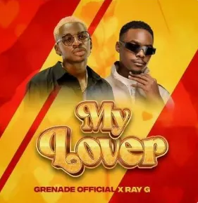My Lover - Ray G, Grenade Official