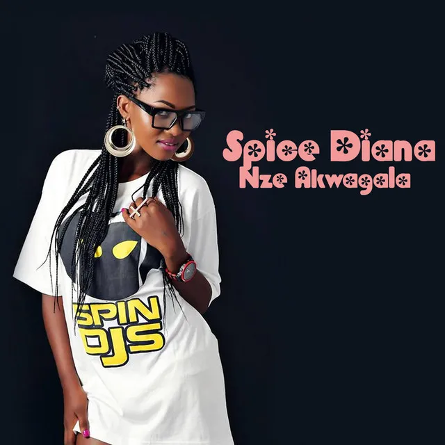 Nze Akwagala - Spice Diana