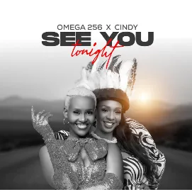 See you tonight - Omega 256 (feat. Cindy Sanyu)