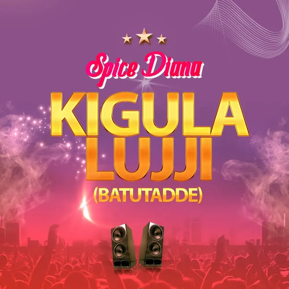 Kigula Lujji (Batutadde) - Spice Diana