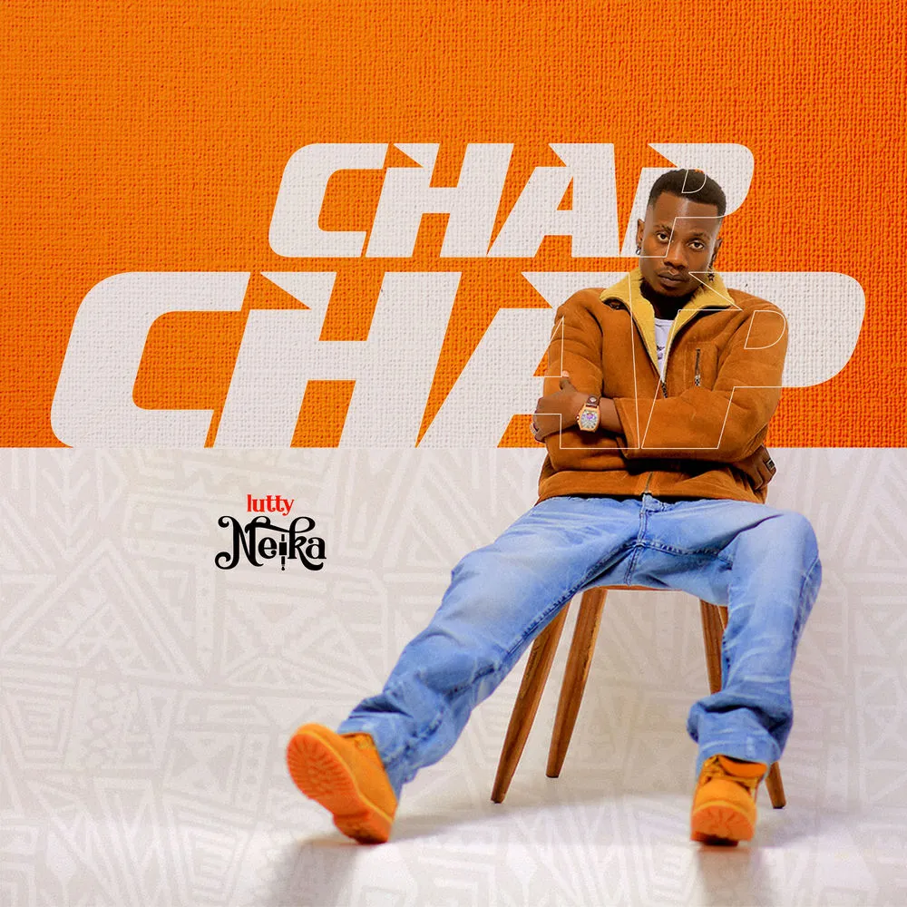 Chap Chap - Lutty Neika