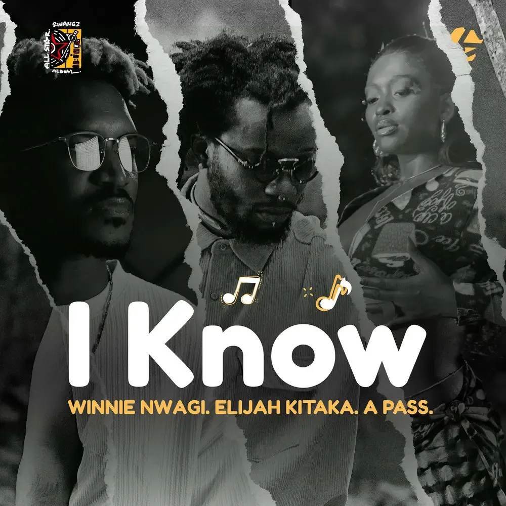 I Know - Winnie Nwagi, Elijah Kitaka, A Pass
