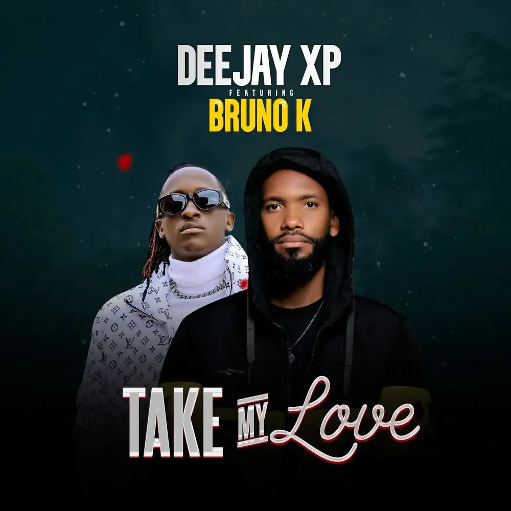Take My Love - Deejay XP (feat. Bruno K)