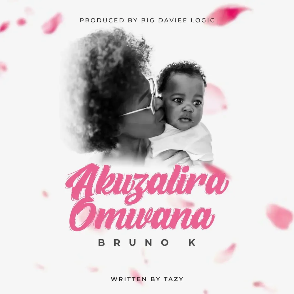 Akuzalira Omwana - Bruno K