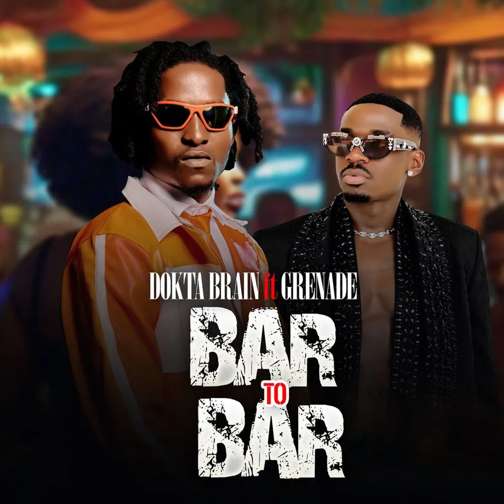 Bar to Bar - Dokta Brain, Grenade Official