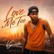 Love Me Too