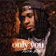 Only you