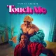 Touch Me